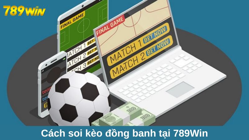Kèo đồng banh: Nguyên tắc chơi và cách soi kèo chuẩn 3 Chia sẻ cách soi kèo cá cược bóng đá chuẩn cùng chuyên gia